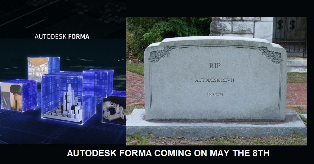 AUTODESK FORMA IS COMING ON THE 8TH OF MAY. WILL IT BE THE DEATH OF REVIT?